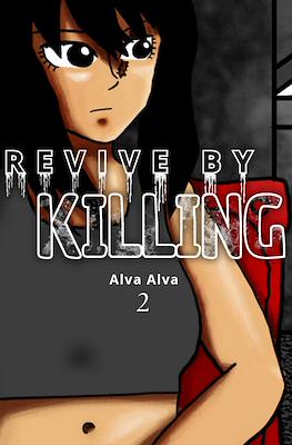 Revive By Killing #2
