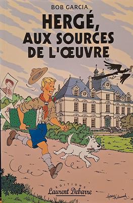 Hergé, aux sources de l'oeuvre