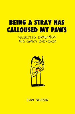 Being A Stray Has Calloused My Paws