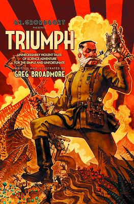 Dr. Grordbort Presents Triumph: Unnecessarily Violent Tales of Science Adventure for the Simple and Unfortunate