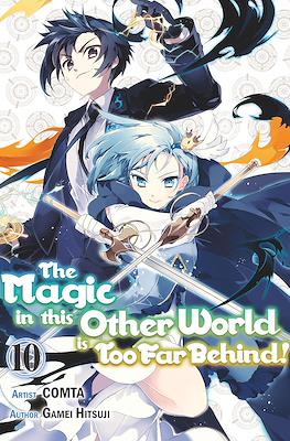 The Magic in this Other World is Too Far Behind! #10