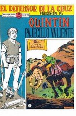 El Defensor de la Cruz. Quintín pajecillo valiente #5