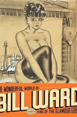 The Wonderful World of Bill Ward: King of the Glamour Girls