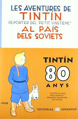 Les Aventures de Tintín, Reporter del “Petit Vingtièm” Al País Dels Soviets 80 Anys