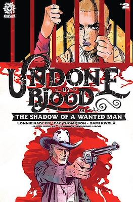 Undone by Blood or The Shadow of a Wanted Man #2