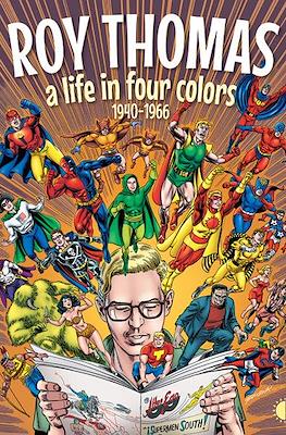 Roy Thomas A Life in Four Colors 1940-1966