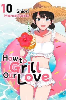 How to Grill Our Love #10