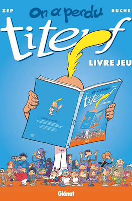 On a perdu Titeuf ! - Livre jeu