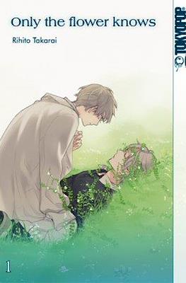 Only the Flower Knows