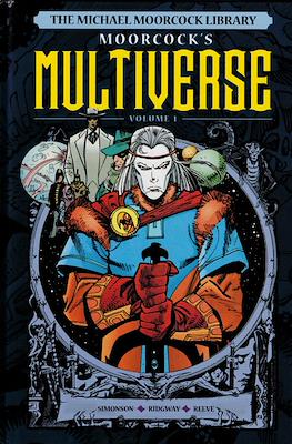 The Michael Moorcock Library: Moorcock's Multiverse