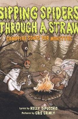 Sipping Spiders Through a Straw - Campfire Songs for Monsters