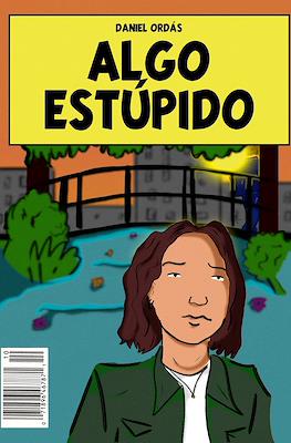 Algo estúpido