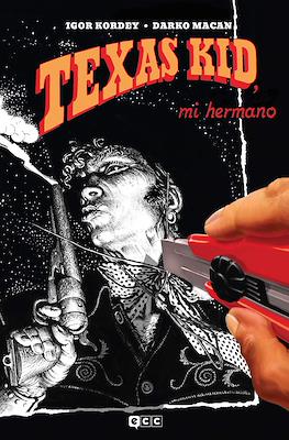 Texas Kid, mi hermano (Cartoné 224 pp)