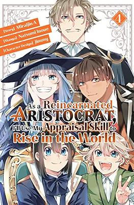 As a Reincarnated Aristocrat, I'll Use My Appraisal Skill to Rise in the World (Softcover 192 pp) #4