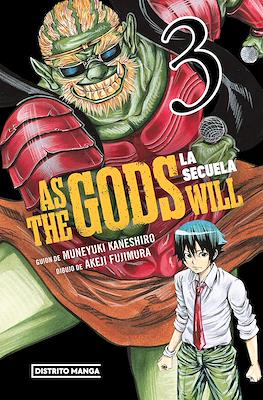 As the Gods Will: La Secuela (Rústica con sobrecubierta) #3