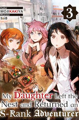 My Daughter Left the Nest and Returned an S-Rank Adventurer (Digital) #3