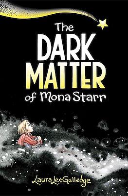 The Dark Matter of Mona Starr