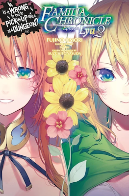 Is It Wrong to Try to Pick Up Girls in a Dungeon? Familia Chronicle (Digital) #3