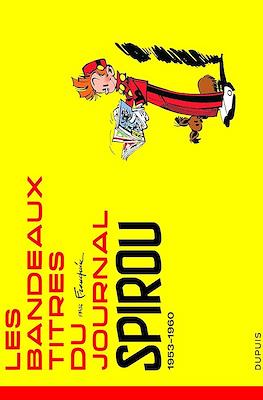 Les bandeaux titres du Journal Spirou - Franquin Patrimoine #1