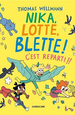 Nika, Lotte, Blette ! #2