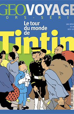 Le tour du monde de Tintin. Geo Voyage Hors-série 37