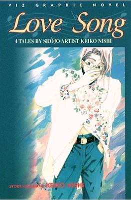 Love Song: 4 Tales by Shojo Artist Keiko Nishi