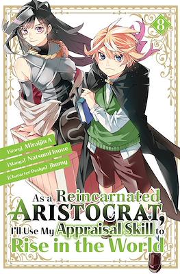 As a Reincarnated Aristocrat, I'll Use My Appraisal Skill to Rise in the World (Digital) #8