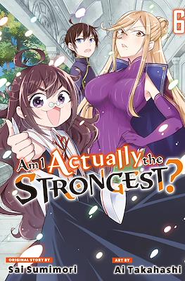 Am I Actually the Strongest? #6