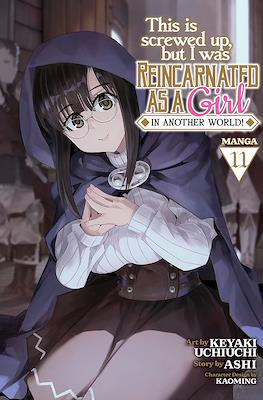 This Is Screwed Up, but I Was Reincarnated as a Girl in Another World! (Digital) #11