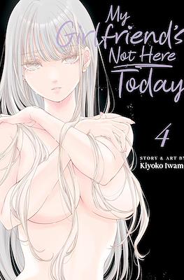 My Girlfriend’s Not Here Today #4