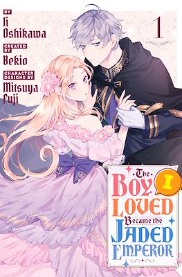 The Boy I Loved Became The Jaded Emperor