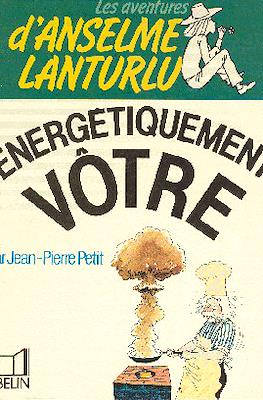 Les aventures d’Anselme Lanturlu #10