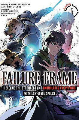 Failure Frame: I Became the Strongest and Annihilated Everything With Low-Level Spells (Softcover) #6