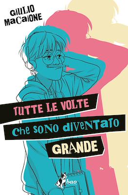 Tutte le volte che sono diventato grande