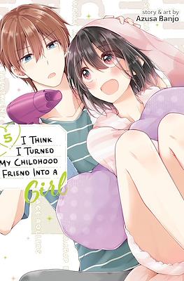 I Think I Turned My Childhood Friend into a Girl (Softcover 164 pp) #5