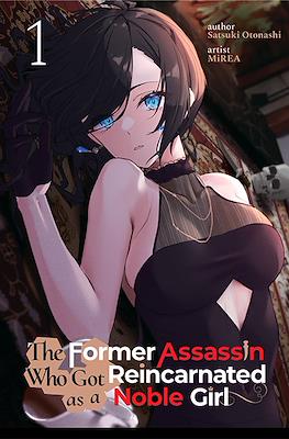 The Former Assassin Who Got Reincarnated as a Noble Girl