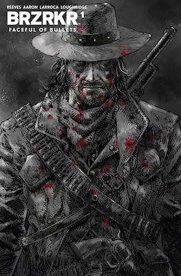 Brzrkr A Faceful of Bullets (2024 Variant Cover) #1.6