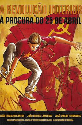 A Revolução Interior: À Procura do 25 de Abril