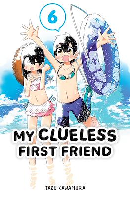 My Clueless First Friend #6