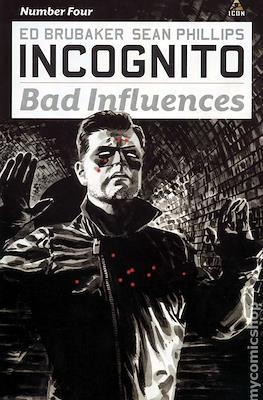 Incognito: Bad Influences #4