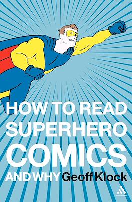 How to Read Superhero Comics and Why