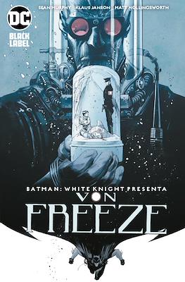 Batman: White Knight Presenta Von Freeze