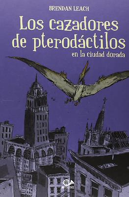 Los cazadores de pterodáctilos en la ciudad dorada