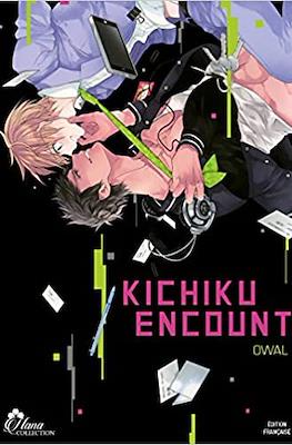 Kichiku, Encount