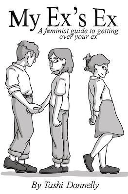My Ex's Ex: A feminist guide to getting over your ex