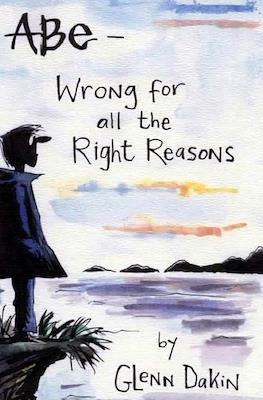 Abe - Wrong for all the Right Reasons