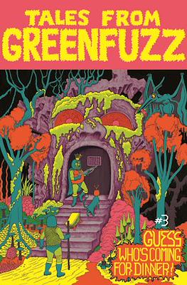 Tales from Greenfuzz #3