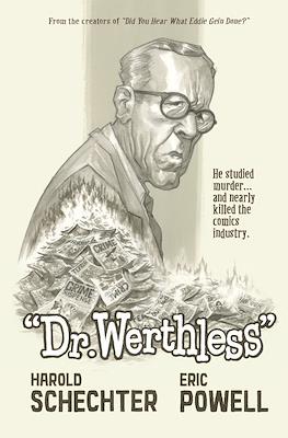 "Dr. Werthless"