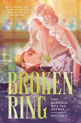 The Broken Ring: This Marriage Will Fall Anyway #3