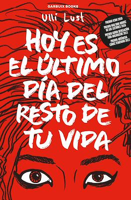 Hoy es el último día del resto de tu vida
